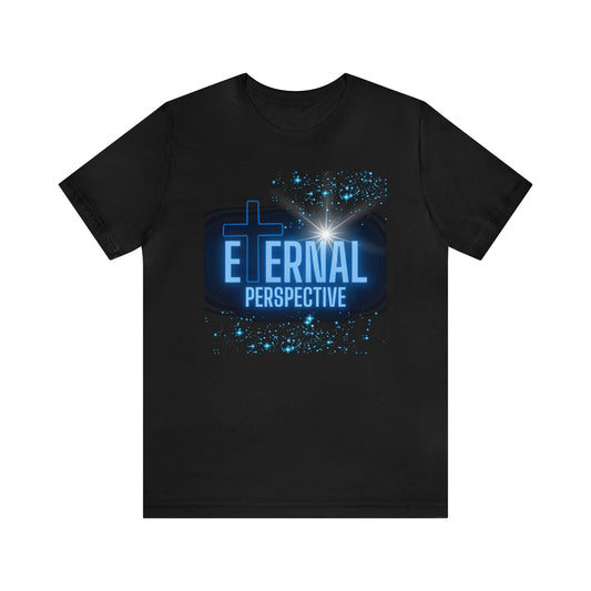 Eternal Perspective Christian Unisex Jersey Short Sleeve Tee